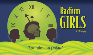 Radium Girls play preview